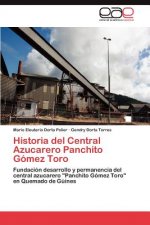 Historia del Central Azucarero Panchito Gomez Toro