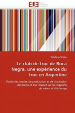 Club de Troc de Roca Negra, Une Exp rience Du Troc En Argentine