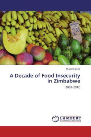 A Decade of Food Insecurity in Zimbabwe