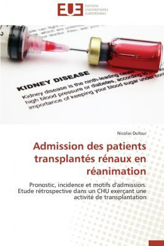 Admission Des Patients Transplant s R naux En R animation