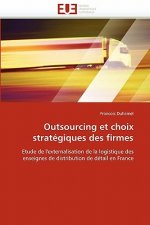 Outsourcing Et Choix Strat giques Des Firmes