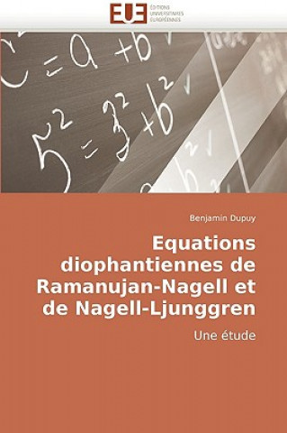 Equations Diophantiennes de Ramanujan-Nagell Et de Nagell-Ljunggren