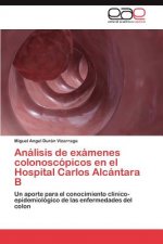 Analisis de examenes colonoscopicos en el Hospital Carlos Alcantara B