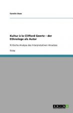 Kultur a la Clifford Geertz - der Ethnologe als Autor