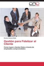 Gestion para Fidelizar al Cliente