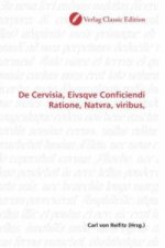 De Cervisia, Eivsqve Conficiendi Ratione, Natvra, viribus,