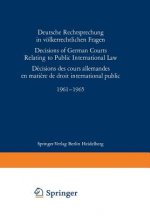 Deutsche Rechtsprechung in Volkerrechtlichen Fragen / Decisions of German Courts Relating to Public International Law / Decision des Cours Allemandes