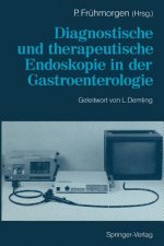 Diagnostische und Therapeutische Endoskopie in der Gastroenterologie
