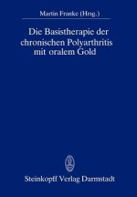 Die Basistherapie der Chronischen Polyarthritis Mit Oralem Gold