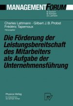 Foerderung Der Leistungsbereitschaft Des Mitarbeiters ALS Aufgabe Der Unternehmensfuhrung