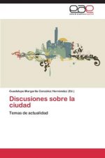 Discusiones sobre la ciudad