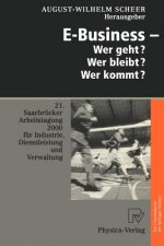 E-Business - Wer Geht? Wer Bleibt? Wer Kommt?