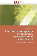 Pharmacocin tique de l''haplamine, M tabolisme Et Cytotoxicit