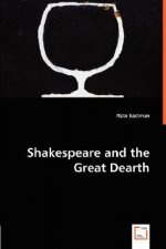 Shakespeare and the Great Dearth