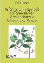 Beitrage Zur Kenntnis Des Chinesischen Arzneischatzes