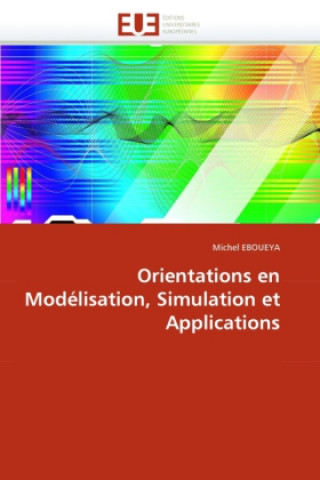 Orientations en Modélisation, Simulation et Applications