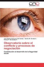 Observatorio sobre el conflicto y procesos de negociacion
