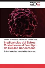 Implicancias del Estres Oxidativo en el Fenotipo de Celulas Cancerosas