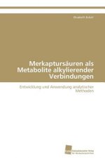 Merkaptursauren als Metabolite alkylierender Verbindungen