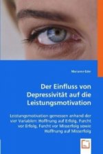 Der Einfluss von Depressivität auf die Leistungsmotivation
