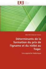 D terminants de la Formation Du Prix de l''igname Et Du Ni b  Au Togo