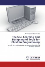 The Use, Learning and Designing of Tools for Children Programming