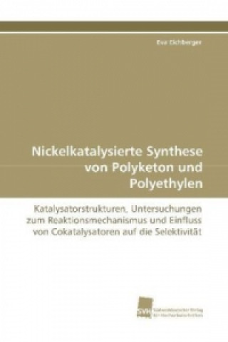 Nickelkatalysierte Synthese von Polyketon und Polyethylen