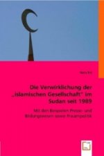 Die Verwirklichung der 'islamischen Gesellschaft' im Sudan seit 1989