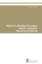 Optische Beobachtungen naher isolierter Neutronensterne