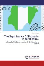 The Significance Of Proverbs In West Africa