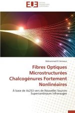 Fibres Optiques Microstructur es Chalcog nures Fortement Nonlin aires