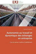 Autonomie Au Travail Et Dynamique Des  changes En Entreprise