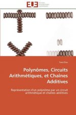 Polynomes, circuits arithmetiques, et chaines additives