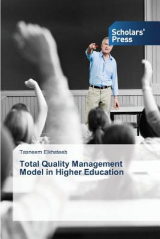 Total Quality Management Model in Higher Education