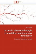 Le Prurit, Physiopathologie Et Mod les Exp rimentaux d''induction