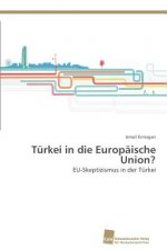 Turkei in die Europaische Union?