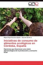 Iniciativas de consumo de alimentos ecologicos en Cordoba, Espana
