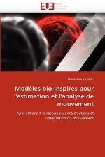 Modeles bio-inspires pour l'estimation et l'analyse de mouvement