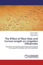 The Effect of Flow Rate and Furrow Length on Irrigation Efficiencies