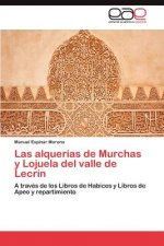 Alquerias de Murchas y Lojuela del Valle de Lecrin