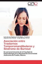 Asociacion Entre Trastornos Temporomandibulares y Sindrome de Burnout