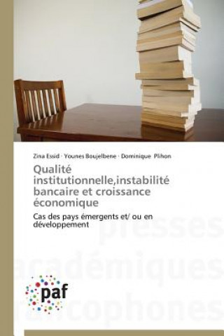 Qualite Institutionnelle, Instabilite Bancaire Et Croissance Economique