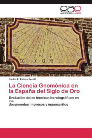 La Ciencia Gnomónica en la España del Siglo de Oro