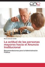 actitud de las personas mayores hacia el Anuncio Institucional