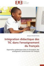 Int gration Didactique Des Tic Dans l'Enseignement Du Fran ais