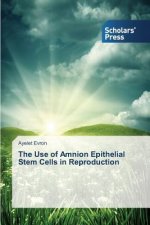 Use of Amnion Epithelial Stem Cells in Reproduction