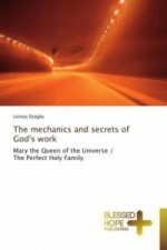The mechanics and secrets of God's work