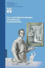 Erst- Und Fruhbeschreibungen Orthopadischer Krankheitsbilder