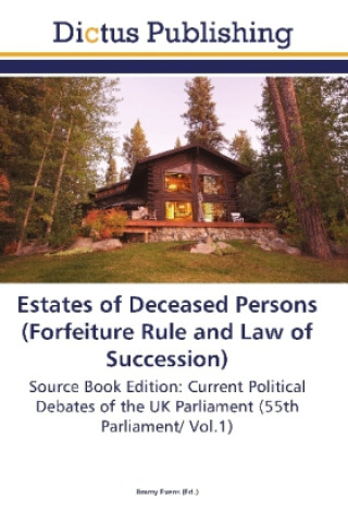 Estates of Deceased Persons (Forfeiture Rule and Law of Succession)