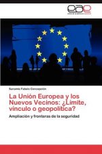 Union Europea y Los Nuevos Vecinos